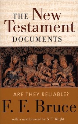 The New Testament Documents: Are They Reliable?   -     By: F.F. Bruce
