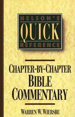 Nelson's Quick Reference Chapter-by-Chapter Bible Commentary  -     By: Warren W. Wiersbe
