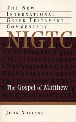 The Gospel of Matthew: New International Greek Testament Commentary [NIGTC]  -     By: John Nolland

