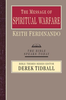 The Message of Spiritual Warfare  -     Edited By: Derek Tidball
    By: Keith Ferdinando
