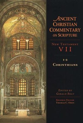 1-2 Corinthians: Ancient Christian Commentary on Scripture, NT Volume 7 [ACCS]   -     Edited By: Gerald Bray, Thomas C. Oden
