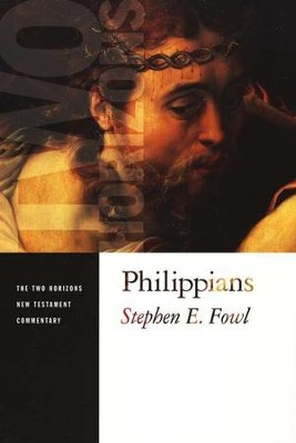 Philippians: Two Horizons New Testament Commentary [THNTC]  -     By: Stephen E. Fowl
