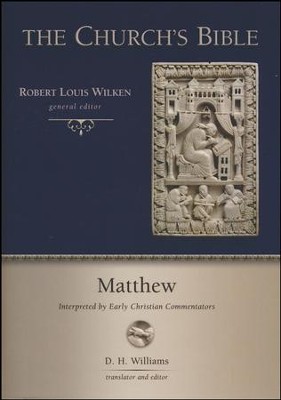 Matthew: Inerpreted by Early Christian Commentators (The Church's Bible)   -     By: D.H. Williams
