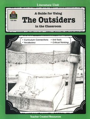 A Guide For Using The Outsiders In The Classroom Grades 5 8 9781557344069 Christianbook Com