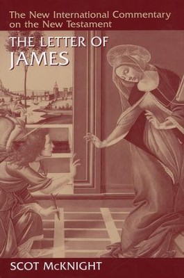 Letters to James: New International Commentary on the New Testament    -     By: Scot McKnight
