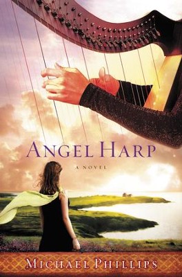 Angel Harp: A Novel - eBook  -     By: Michael Phillips
