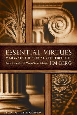 Essential Virtues: Marks of the Christ-Centered Life - eBook  -     By: Jim Berg
