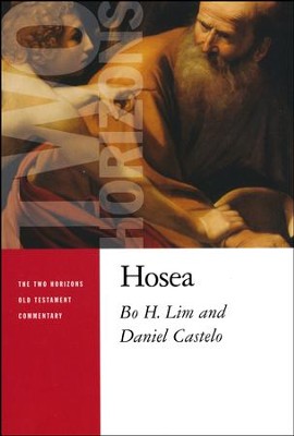 Hosea: Two Horizons Old Testament Commentary [THOTC]   -     By: Bo H. Lim, Daniel Castelo
