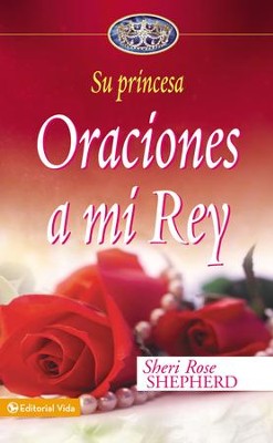 Oraciones a mi Rey - eBook  -     By: Sheri Rose Shepherd
