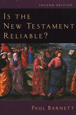Is the New Testament Reliable?  -     By: Paul Barnett
