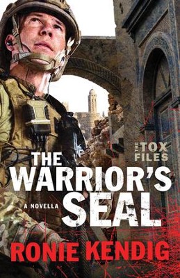 The Warrior's Seal (The Tox Files): A Tox Files Novella - eBook  -     By: Ronie Kendig
