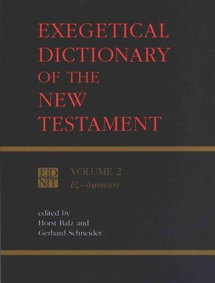 Exegetical Dictionary of N.T., Volume 2   -     By: Horst Balz, Gerhard Schneider
