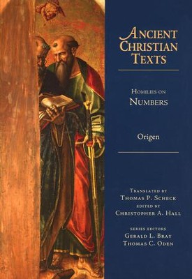 Homilies on Numbers: Ancient Christian Texts [ACT]   -     Edited By: Thomas P. Scheck, Christopher A. Hall
    By: Origen
