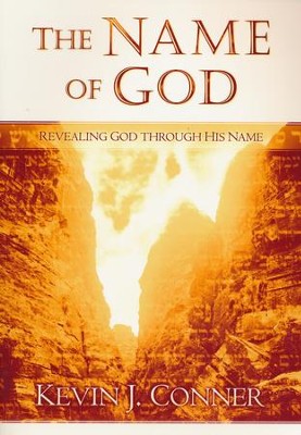 The Name of God: Kevin Conner: 9781593830304 - Christianbook.com