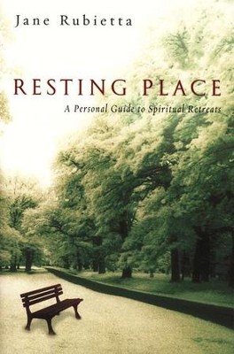 Resting Place: A Personal Guide to Spiritual Retreats  -     By: Jane Rubietta
