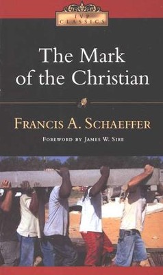 The Mark of the Christian  -     By: Francis A. Schaeffer
