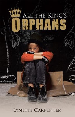 All the King's Orphans - eBook  -     By: Lynette Carpenter
