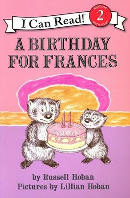 A Birthday for Frances  -     By: Russell Hoban
    Illustrated By: Lillian Hoban
