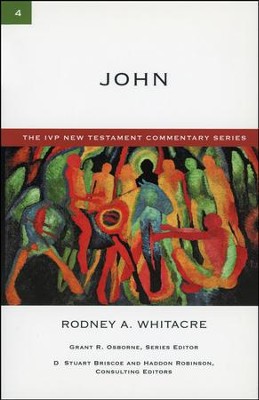 John: IVP New Testament Commentary [IVPNTC]   -     By: Rodney A. Whitacre
