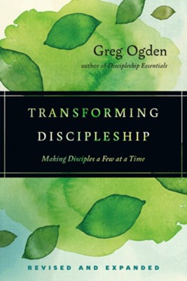 Transforming Discipleship, Revised and Expanded   -     By: Greg Ogden
