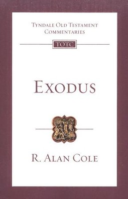 Exodus: Tyndale Old Testament Comemntary [TOTC]   -     By: R. Alan Cole
