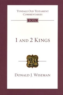 1 & 2 Kings: Tyndale Old Testament Commentary [TOTC]   -     By: Donald J. Wiseman
