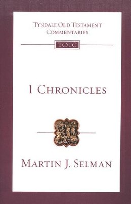 1 Chronicles: Tyndale Old Testament Commentary [TOTC]   -     By: Martin J. Selman
