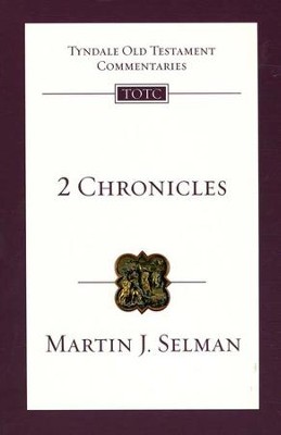 2 Chronicles: Tyndale Old Testament Commentary [TOTC]   -     By: Martin J. Selman
