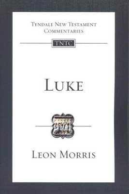 Luke: Tyndale New Testament Commentary [TNTC]   -     By: Leon Morris
