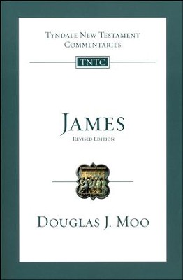 James: Tyndale New Testament Commentary [TNTC] Revised Edition  -     By: Douglas J. Moo
