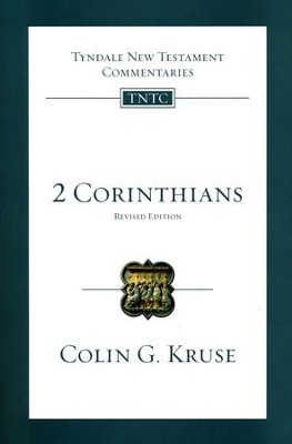 2 Corinthians: Tyndale New Testament Commentaries [TNTC], Revised   -     By: Colin Kruse
