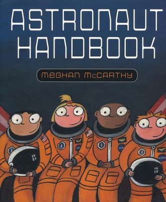 Astronaut Handbook  -     By: Meghan McCarthy
