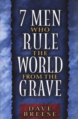 Seven Men Who Rule the World from the Grave   -     By: David Breese
