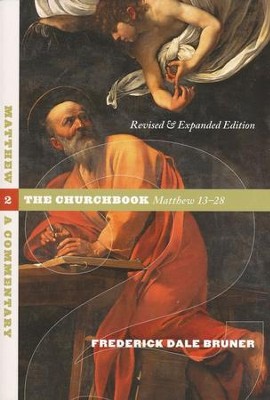 Matthew: A Commentary- Volume 2: The Churchbook,    -     By: Frederick Dale Bruner
