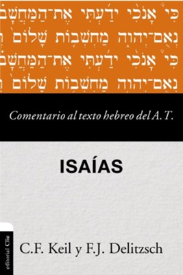 Comentario al texto hebreo del Antiguo Testamento: Isaias (Commentary on the Hebrew Text of the Old Testament: Isaiah)  -     By: C.F. Keil, F.J. Delitzsch
