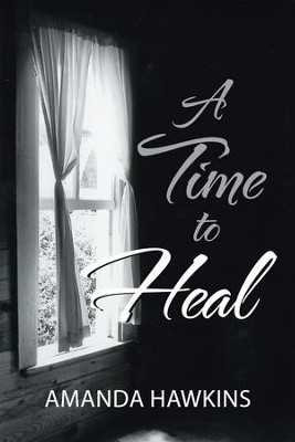 A Time to Heal - eBook  -     By: Amanda Hawkins
