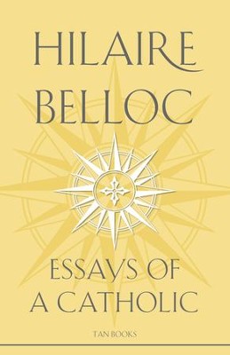 belloc essays of a catholic