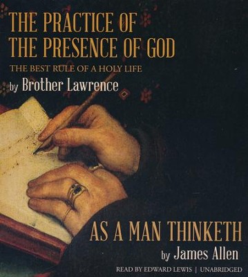 The Practice of the Presence of God and As a Man Thinketh - unabridged audio book on CD  -     Narrated By: Edward Lewis
    By: Brother Lawrence, James Allen
