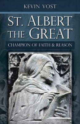 St. Albert the Great: Champion of Faith and Reason - eBook  -     By: Kevin Vost
