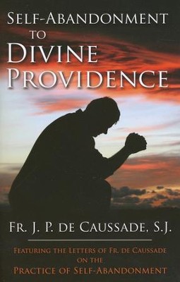 de caussade abandonment to divine providence