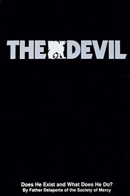 The Devil: Does He Exist and What Does He Do? - eBook  - 