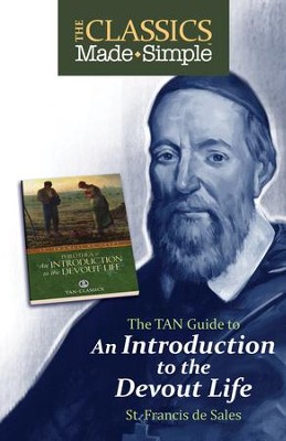 The Classics Made Simple: Introduction to the Devout Life - eBook  -     By: St. Francis de Sales
