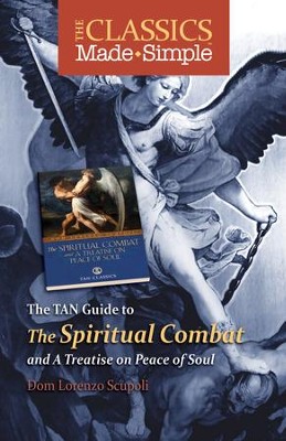 The Classics Made Simple: The Spiritual Combat - eBook  -     By: Dom Lorenzo Scupoli
