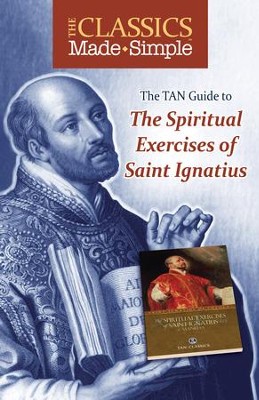The Classics Made Simple: The Spiritual Exercises of Saint Ignatius - eBook  -     By: Saint Ignatius
