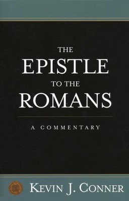 The Epistle to the Romans: A Commentary   -     By: Kevin Conner
