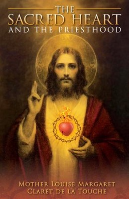 The Sacred Heart and the Priesthood - eBook  -     By: Mother Louise Margaret Claret De La Touche
