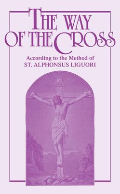 The Way of the Cross: According to the Method of St. Alphonsus Liguori - eBook  - 