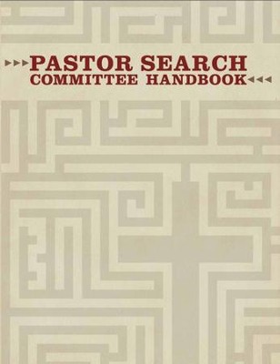 Pastor Search Committee Handbook (Handbook)  -     By: Robert Sheffield
