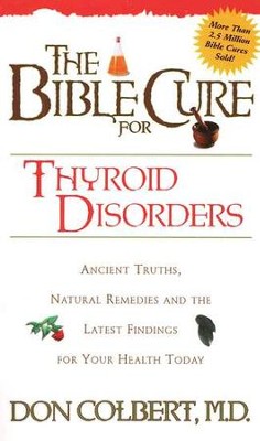 The Bible Cure for Thyroid Disorder   -     By: Don Colbert M.D.
