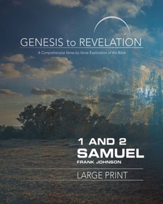 1&2 Samuel, Participant Book, Large Print (Genesis to Revelation Series)   -     By: Frank Johnson
